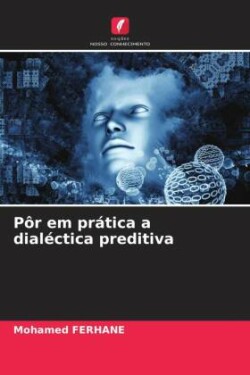 Pôr em prática a dialéctica preditiva