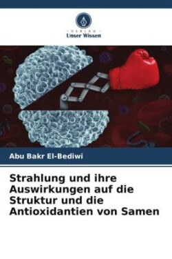 Strahlung und ihre Auswirkungen auf die Struktur und die Antioxidantien von Samen