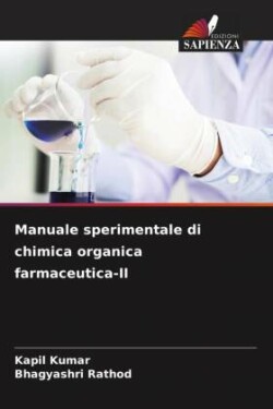 Manuale sperimentale di chimica organica farmaceutica-II
