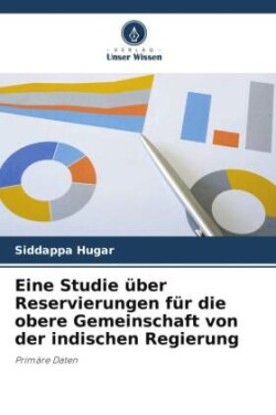 Eine Studie über Reservierungen für die obere Gemeinschaft von der indischen Regierung