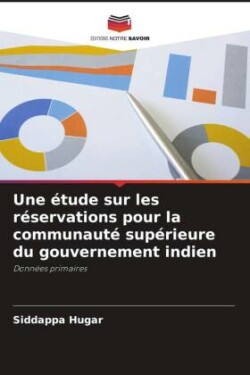 étude sur les réservations pour la communauté supérieure du gouvernement indien