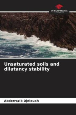 Unsaturated soils and dilatancy stability