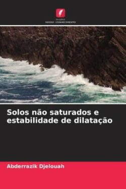 Solos não saturados e estabilidade de dilatação