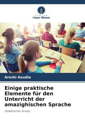 Einige praktische Elemente für den Unterricht der amazighischen Sprache