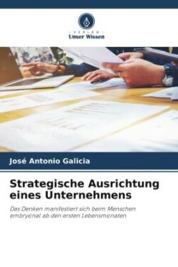 Strategische Ausrichtung eines Unternehmens