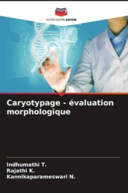 Caryotypage - évaluation morphologique