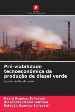 Pré-viabilidade tecnoeconômica da produção de diesel verde