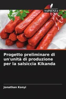 Progetto preliminare di un'unità di produzione per la salsiccia Kikanda