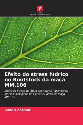 Efeito do stress hídrico no Rootstock da maçã MM.106