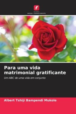 Para uma vida matrimonial gratificante