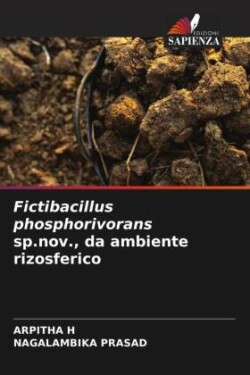Fictibacillus phosphorivorans sp.nov., da ambiente rizosferico