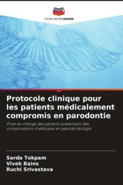 Protocole clinique pour les patients médicalement compromis en parodontie