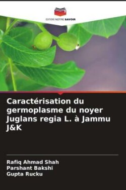 Caract�risation du germoplasme du noyer Juglans regia L. � Jammu J&K