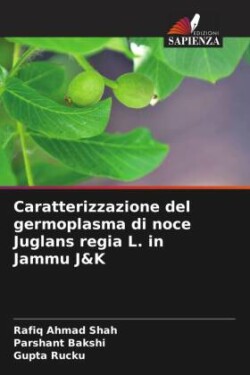 Caratterizzazione del germoplasma di noce Juglans regia L. in Jammu J&K