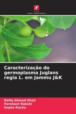 Caracteriza��o do germoplasma Juglans regia L. em Jammu J&K