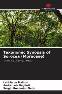 Taxonomic Synopsis of Sorocea (Moraceae)