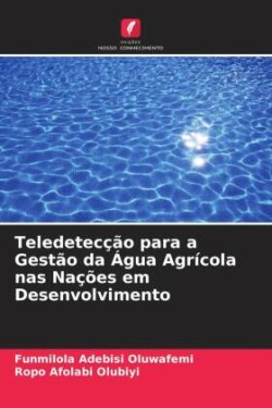 Teledetecção para a Gestão da Água Agrícola nas Nações em Desenvolvimento