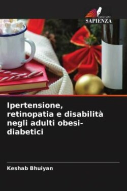 Ipertensione, retinopatia e disabilità negli adulti obesi-diabetici