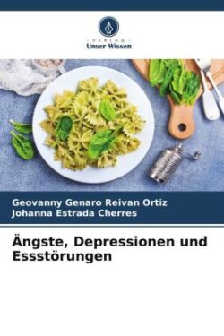 Ängste, Depressionen und Essstörungen