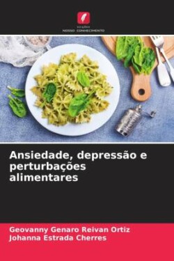 Ansiedade, depressão e perturbações alimentares