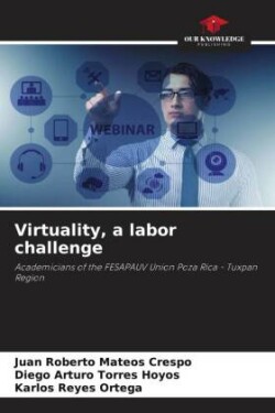 Virtuality, a labor challenge