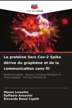 protéine Sars Cov-2 Spike dérive du graphène et de la communication sans fil