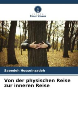 Von der physischen Reise zur inneren Reise