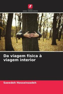 Da viagem física à viagem interior