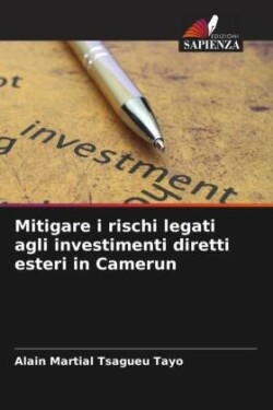 Mitigare i rischi legati agli investimenti diretti esteri in Camerun