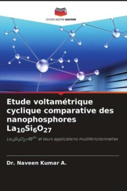 Etude voltamétrique cyclique comparative des nanophosphores La10Si6O27