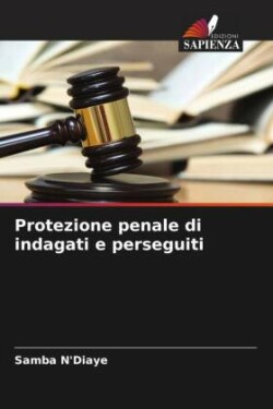 Protezione penale di indagati e perseguiti