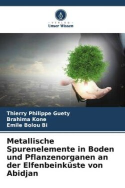 Metallische Spurenelemente in Boden und Pflanzenorganen an der Elfenbeinküste von Abidjan