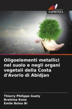 Oligoelementi metallici nel suolo e negli organi vegetali della Costa d'Avorio di Abidjan