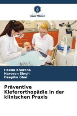 Präventive Kieferorthopädie in der klinischen Praxis