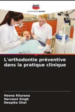 L'orthodontie préventive dans la pratique clinique