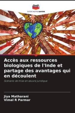 Accès aux ressources biologiques de l'Inde et partage des avantages qui en découlent