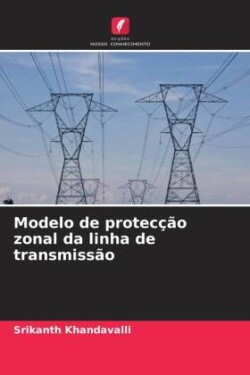 Modelo de protecção zonal da linha de transmissão