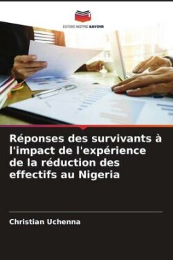 Réponses des survivants à l'impact de l'expérience de la réduction des effectifs au Nigeria