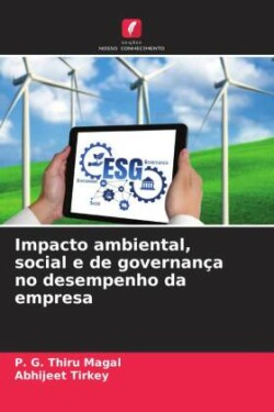 Impacto ambiental, social e de governança no desempenho da empresa