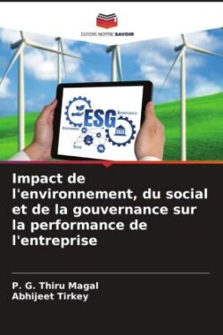 Impact de l'environnement, du social et de la gouvernance sur la performance de l'entreprise