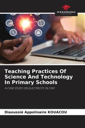 Teaching Practices Of Science And Technology In Primary Schools