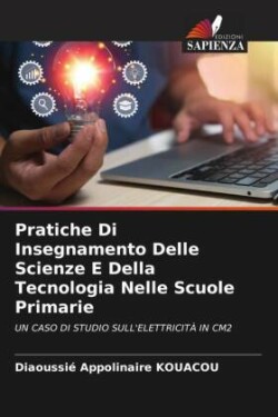 Pratiche Di Insegnamento Delle Scienze E Della Tecnologia Nelle Scuole Primarie