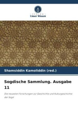 Sogdische Sammlung. Ausgabe 11