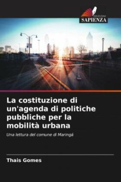 costituzione di un'agenda di politiche pubbliche per la mobilità urbana