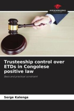 Trusteeship control over ETDs in Congolese positive law