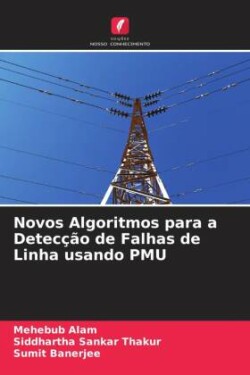 Novos Algoritmos para a Detecção de Falhas de Linha usando PMU