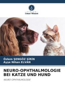 Neuro-Ophthalmologie Bei Katze Und Hund