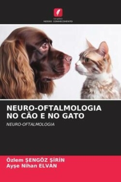 Neuro-Oftalmologia No Cão E No Gato