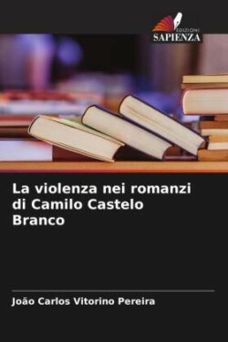 violenza nei romanzi di Camilo Castelo Branco