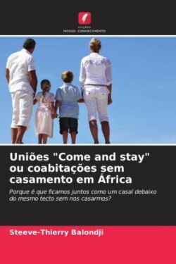 Uniões "Come and stay" ou coabitações sem casamento em África